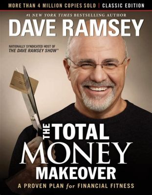  The Total Money Makeover: A Symphony of Savings Conducted by Dave Ramsey